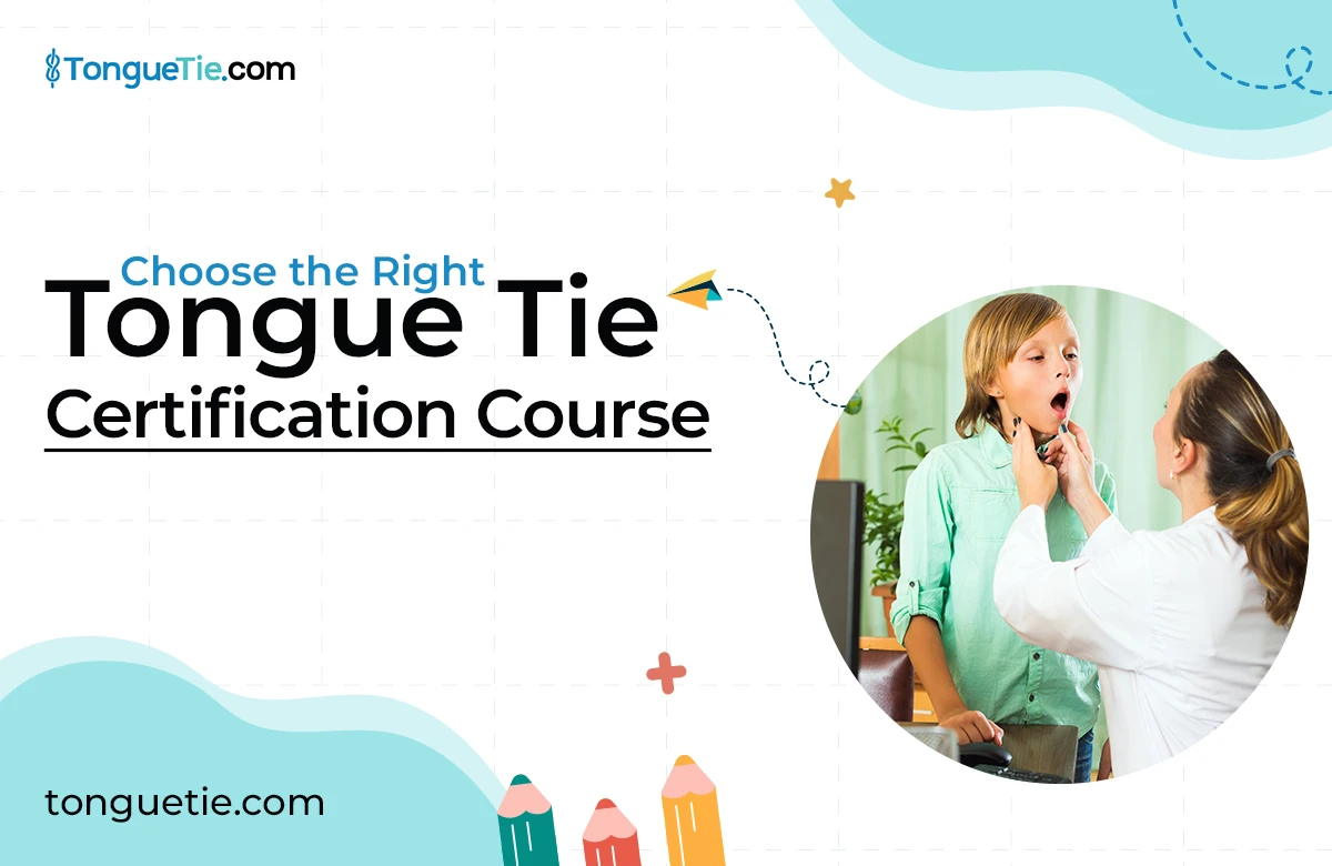 Choosing Best Tongue Tie Certification Course? Read This Choosing Best Tongue Tie Certification Course? Read This