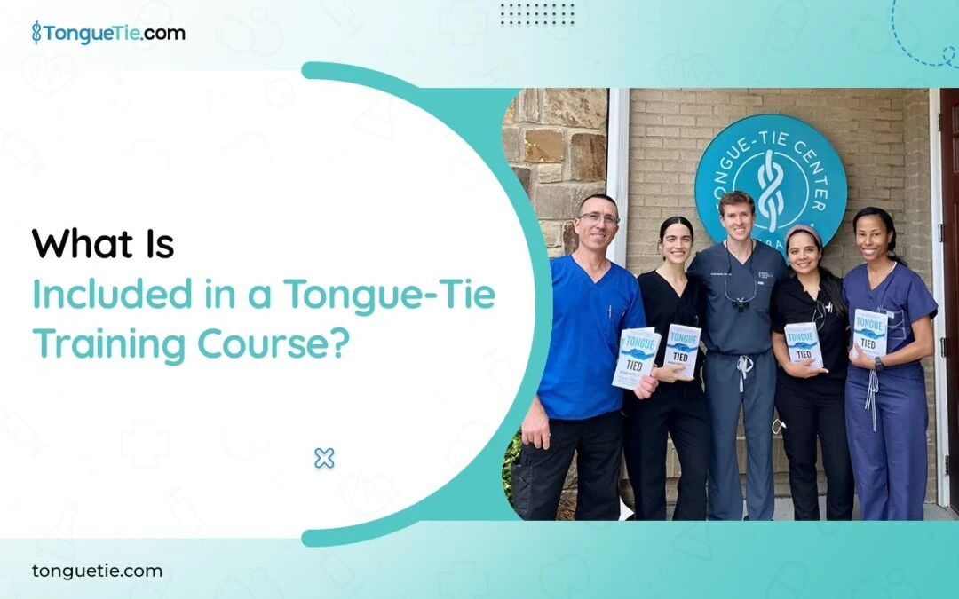 Included in a Tongue-Tie Training Course for Clinicians