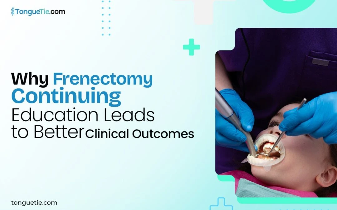 Frenectomy Continuing Education for Modern Clinical Practice