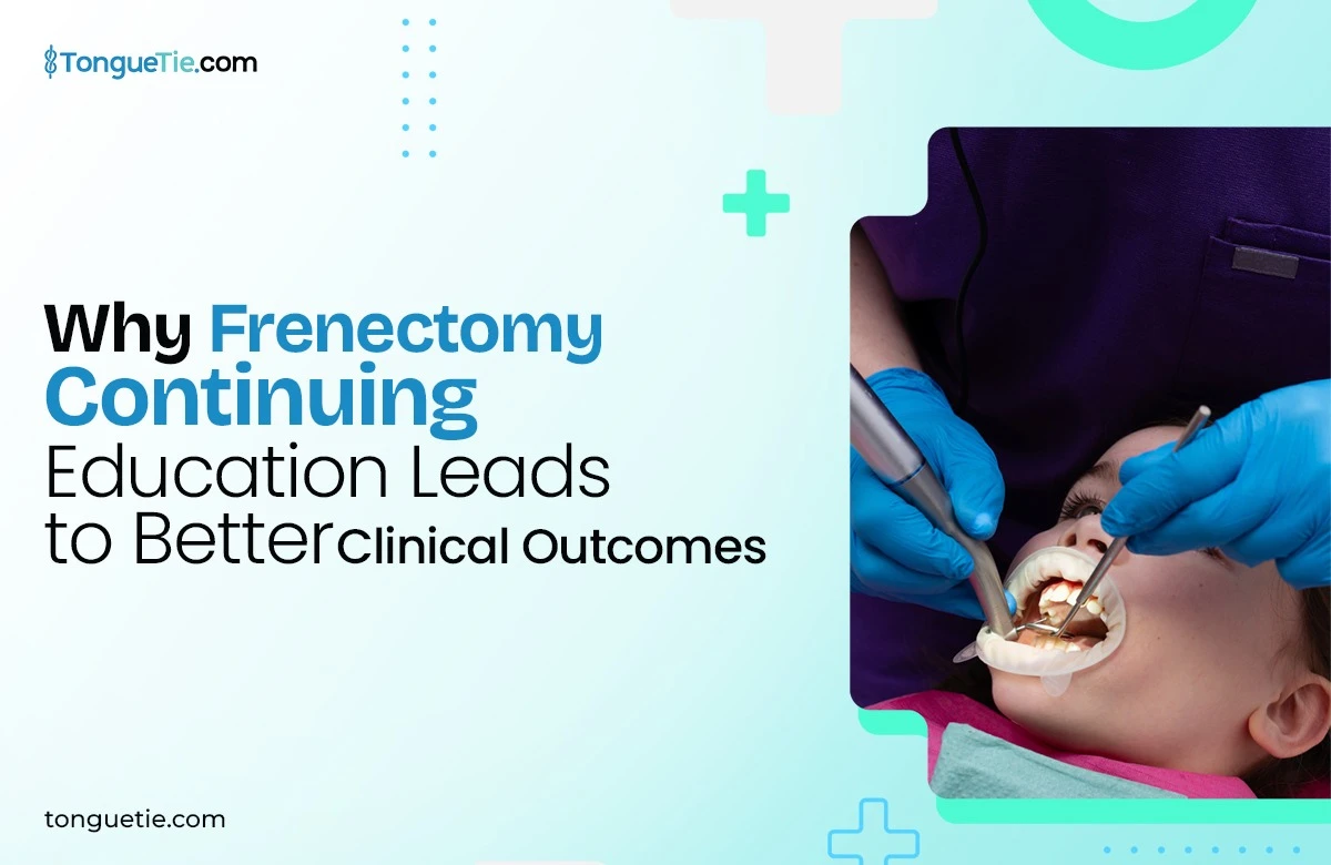 Frenectomy Continuing Education for Modern Clinical Practice Frenectomy Continuing Education for Modern Clinical Practice