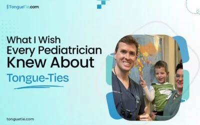 What I Wish Every Pediatrician Knew About Tongue-Ties